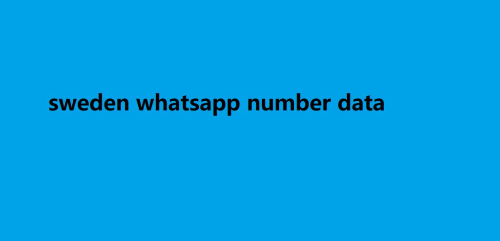 sweden whatsapp number data