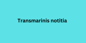 transmarinis notitia