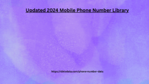  Updated 2024 Mobile Phone Number Library 