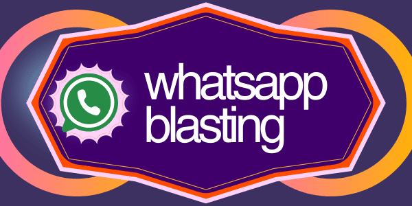 whatsapp blasting