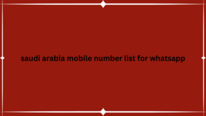 saudi arabia mobile number list for whatsapp