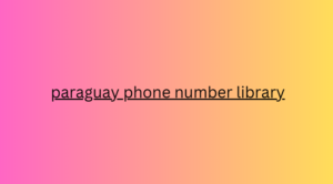 paraguay phone number library